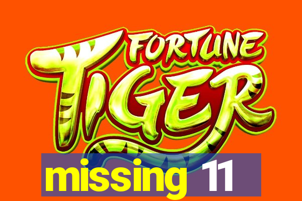 missing 11